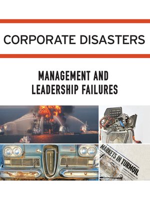 cover image of Corporate Disasters: Management and Leadership Failures